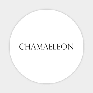 CHAMAELEON Magnet